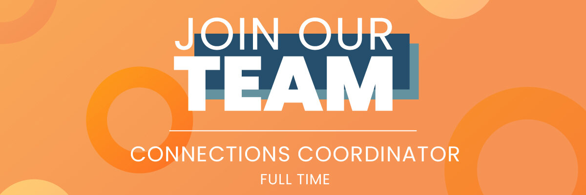 Join Our Team-Connections Coordinator